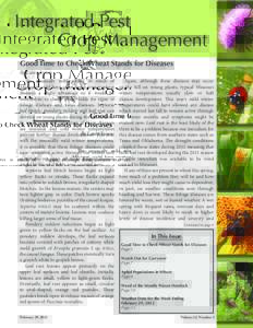 Integrated Pest & Crop Management Good Time to Check Wheat Stands for Diseases By Laura Sweets 	 The unusually mild winter in much of