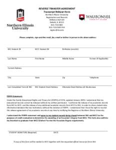 REVERSE TRANSFER AGREEMENT Transcript Release Form Northern Illinois University Registration and Records Williston Hall 220 DeKalb, IL 60115