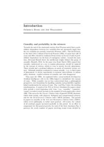 Introduction Federica Russo and Jon Williamson Causality and probability in the sciences Towards the end of the nineteenth century Karl Pearson noted that a probabilistic dependence between two variables does not necessa