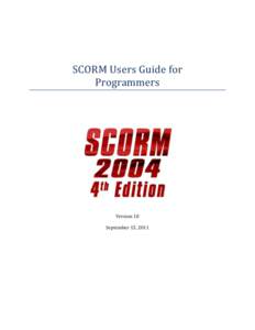 SCORM Users Guide for Programmers Version 10 September 15, 2011