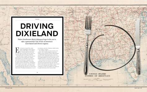 F E AT U R E  DRIVING DIXIELAND Native Southerner Mark Johanson hops in the car to take a gastronomic tour of one of America’s