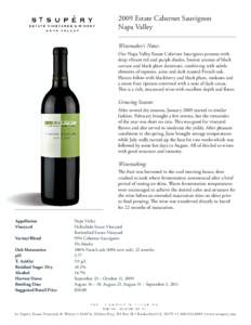 2009 Estate Cabernet Sauvignon Napa Valley Winemaker’s Notes: Our Napa Valley Estate Cabernet Sauvignon presents with deep vibrant red and purple shades. Intense aromas of black currant and black plum dominate, combini