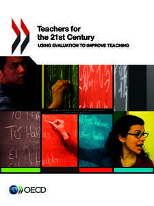 Teachers for the 21st Century  Using Evaluation to Improve Teaching Background Report for the 2013 International Summit on the Teaching Profession