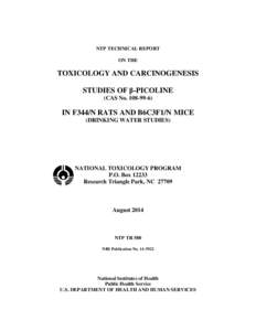 TRNTP TECHNICAL REPORT ON THE TOXICOLOGY AND CARCINOGENESIS STUDIES OF β-PICOLINE (CAS NoIN F344/N RATS AND B6C3F1/N MICE (DRINKING WATER STUDIES)