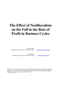 The Effect of Neoliberalism on the Fall in the Rate of Profit in Business Cycles Erdogan Bakir Department of Economics, University of Utah.