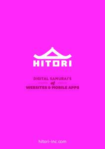 DIGITAL SAMURAI’S of WEBSITES & MOBILE APPS hitori-inc.com