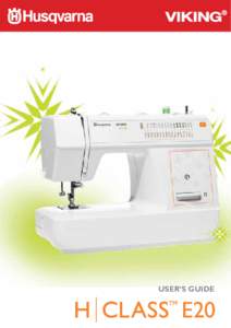 USER’S GUIDE  E20 This household sewing machine is designed to comply with IEC/ENand UL1594