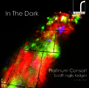 In The Dark  Platinum Consort RES10110  Scott Inglis-Kidger