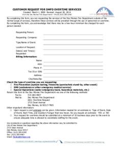 CUSTOMER REQUEST FOR DMFD OVERTIME SERVICES Created: March 1, 2009 Revised: August 20, 2014 From the Des Moines Fire Department – PhoneBy completing this form, you are requesting the services of the De