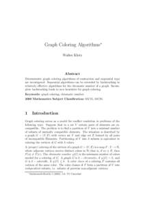 Graph Coloring Algorithms∗ Walter Klotz Abstract Deterministic graph coloring algorithms of contraction and sequential type are investigated. Sequential algorithms can be extended by backtracking to
