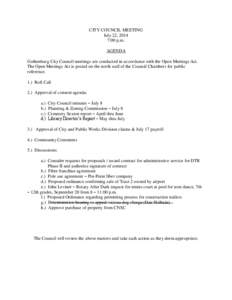 CITY COUNCIL MEETING July 22, 2014 7:00 p.m. AGENDA Gothenburg City Council meetings are conducted in accordance with the Open Meetings Act. The Open Meetings Act is posted on the north wall of the Council Chambers for p