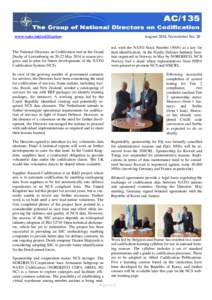 www.nato.int/codification  August 2014, Newsletter No. 20 The National Directors on Codification met in the Grand Duchy of Luxembourg on[removed]May 2014 to assess progress and to plan for future developments of the NATO