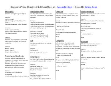   Beginners	
  iPhone	
  Objective-­‐C	
  2.0	
  Cheat	
  Sheet	
  V4	
  –	
  ManiacDev.Com	
  –	
  Created	
  By	
  Johann	
  Dowa	
   Messaging	
   Method	
  Headers	
  