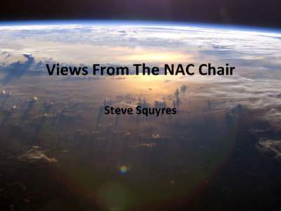 Views From The NAC Chair Steve Squyres 2000  1800