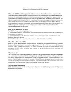 Lebanon Crisis Response Plan (LCRP) Overview  What is the LCRP? The LCRP is a joint GoL – UN plan to ensure that the humanitarian response to the Syria crisis tangibly benefits Lebanon and helps to stabilize the countr