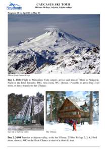 CAUCASUS SKI TOUR Ski tour 10 days, Adyrsu, Adylsu valleys Program: 2016, April 23 to May 01: Elbrus from Gumachi top