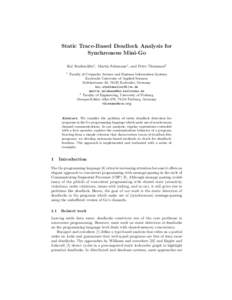 Static Trace-Based Deadlock Analysis for Synchronous Mini-Go Kai Stadtm¨ uller1 , Martin Sulzmann1 , and Peter Thiemann2 1