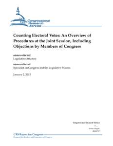 Counting Electoral Votes: An Overview of Procedures at the Joint Session, Including Objections by Members of Congress name redacted Legislative Attorney name redacted
