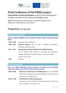 Final Conference of the PRIDE project Professionals in Doctoral Education: Supporting skills development to better contribute to the European knowledge society Venue: Humboldt-Universität zu Berlin ǀ Humboldt Graduate 
