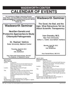 WADSWORTH CENTER  CALENDAR OF EVENTS For seminars at Biggs Laboratory/Empire State Plaza, non-Department of Health employees must pre-register by contacting the person named