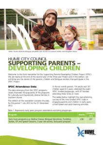 HUME CITY COUNCIL SUPPORTING PARENTS – DEVELOPING CHILDREN NEWSLETTER Seher, Hume Libraries bilingual storyteller and VICSEG bi-cultural worker and daughter Nevra.  HUME CITY COUNCIL