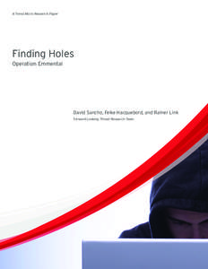 A Trend Micro Research Paper  Finding Holes Operation Emmental  David Sancho, Feike Hacquebord, and Rainer Link