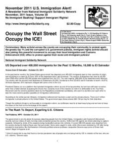 November 2011 U.S. Immigration Alert! A Newsletter from National Immigrant Solidarity Network November, 2011 Issue, Volume 38 No Immigrant Bashing! Support Immigrant Rights! http://www.ImmigrantSolidarity.org