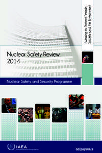 Working to Protect People, Society and the Environment Nuclear Safety Review 2014 Nuclear Safety and Security Programme
