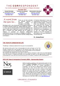 THE CORRESPONDENT Your monthly newsletter from the Conference of Religious Secretariat November 2014 General Secretary Br James Boner OFM Cap 
