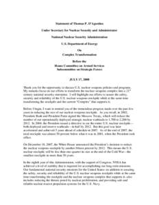 Statement of Thomas P. D’Agostino Under Secretary for Nuclear Security and Administrator National Nuclear Security Administration U.S. Department of Energy On Complex Transformation