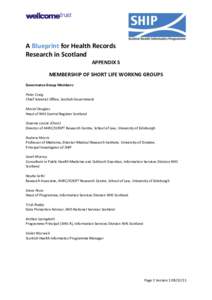 A Blueprint for Health Records Research in Scotland APPENDIX 5 MEMBERSHIP OF SHORT LIFE WORKNG GROUPS Governance Group Members: Peter Craig