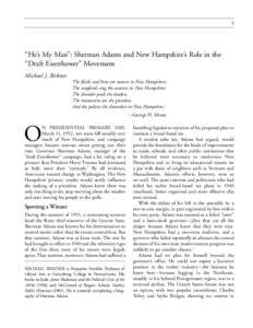 5  “He’s My Man”: Sherman Adams and New Hampshire’s Role in the “Draft Eisenhower” Movement Michael J. Birkner The flocks and kine are neatest in New Hampshire;