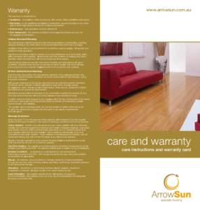 Warranty  www.arrowsun.com.au This warranty is conditional on: •	 Installation - is installed in strict accordance with current written installation instructions