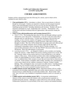 Conflict and Collaboration Management (LASSpring 2006 COURSE ASSIGNMENTS Students will be evaluated based upon the following five criteria, each of which will be explained in more detail in class: