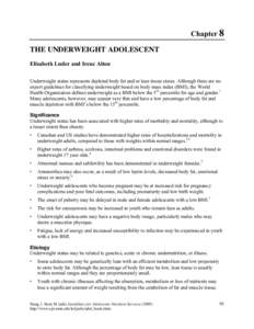 Chapter 8 THE UNDERWEIGHT ADOLESCENT Elisabeth Luder and Irene Alton Underweight status represents depleted body fat and/or lean tissue stores. Although there are no expert guidelines for classifying underweight based on