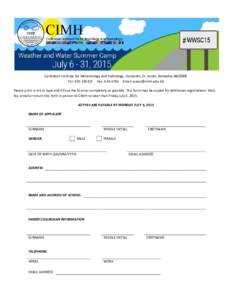 Caribbean Institute for Meteorology and Hydrology, Husbands, St. James, Barbados BB23006 Tel: Fax: Email:  Please print in ink or type and fill out the form as completely as possible. 