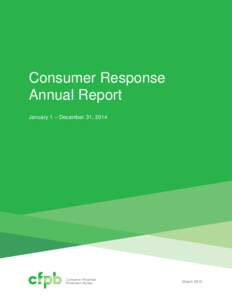 Consumer Response Annual Report January 1 – December 31, 2014 March 2015