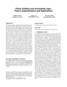 Policy Auditing over Incomplete Logs: Theory, Implementation and Applications Deepak Garg   Limin Jia