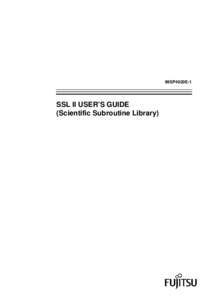 99SP4020E-1  SSL II USER’S GUIDE (Scientific Subroutine Library)  PREFACE