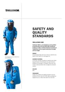 SAFETY AND QUALITY STANDARDS TRELLCHEM NEO Trellchem® NEO is a new limited-use suit certified to both EN[removed]ET and NFPA[removed]certificate
