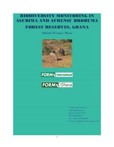 BIODIVERSITY MONITORING IN ASUBIMA AND AFRENSU BROHUMA FOREST RESERVES, GHANA Abdulai Prosper Manu  FORM International