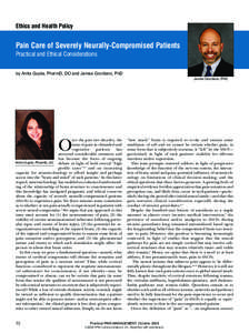 Ethics and Health Policy  Pain Care of Severely Neurally-Compromised Patients Practical and Ethical Considerations by Anita Gupta, PharmD, DO and James Giordano, PhD James Giordano, PhD