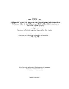 Document:-  A/CNand Add.1 Fourth Report on succession of States in respect of matters other than treaties, by Mr. Mohammed Bedjaoui, Special Rapporteur - Draft articles with commentaries on succession to public pr