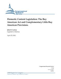 Domestic Content Legislation: The Buy American Act and Complementary Little Buy American Provisions