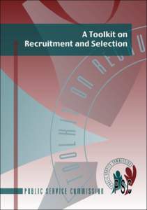 A Toolkit on Recruitment and Selection  Issued in the Republic of South Africa by: Public Service Commission, National Office: Commission House, cnr Hamilton and Ziervogel Streets, Arcadia Private Bag X121, Pretoria