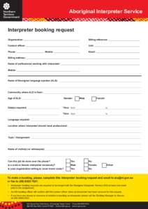 Aboriginal Interpreter Service Interpreter booking request Organisation: Contact officer: