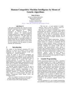 Human-Competitive Machine Intelligence by Means of Genetic Algorithms John R. Koza Section on Medical Informatics Department of Medicine Stanford University