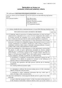 Annex 1: SRB/NEGDeclaration on honour on exclusion criteria and selection criteria The undersigned [insert name of the signatory of this form], representing: (only for natural persons) himself or (only for lega