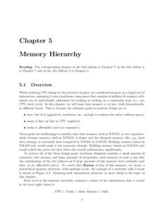 Chapter 5 Memory Hierarchy Reading: The corresponding chapter in the 2nd edition is Chapter 7, in the 3rd edition it is Chapter 7 and in the 4th edition it is Chapter