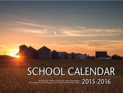 SchooL Calendar Photos by Ken Kashian, Cyndi Cook - Illinois Farm Bureau For more photos, go to ilfb.org and click on Ken Kashian’s Photo Gallery ®